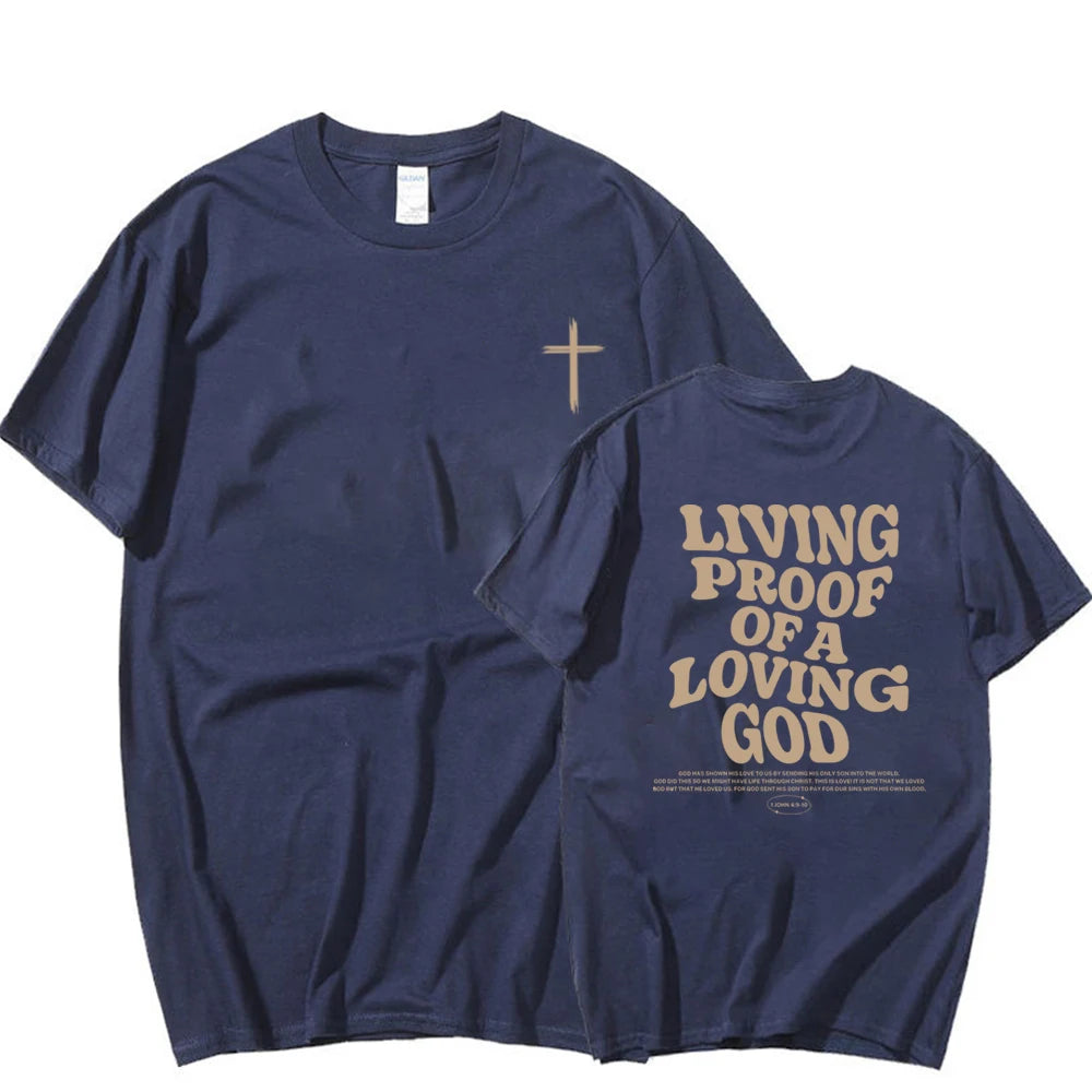Living Proof of a Loving God Christian T-Shirt