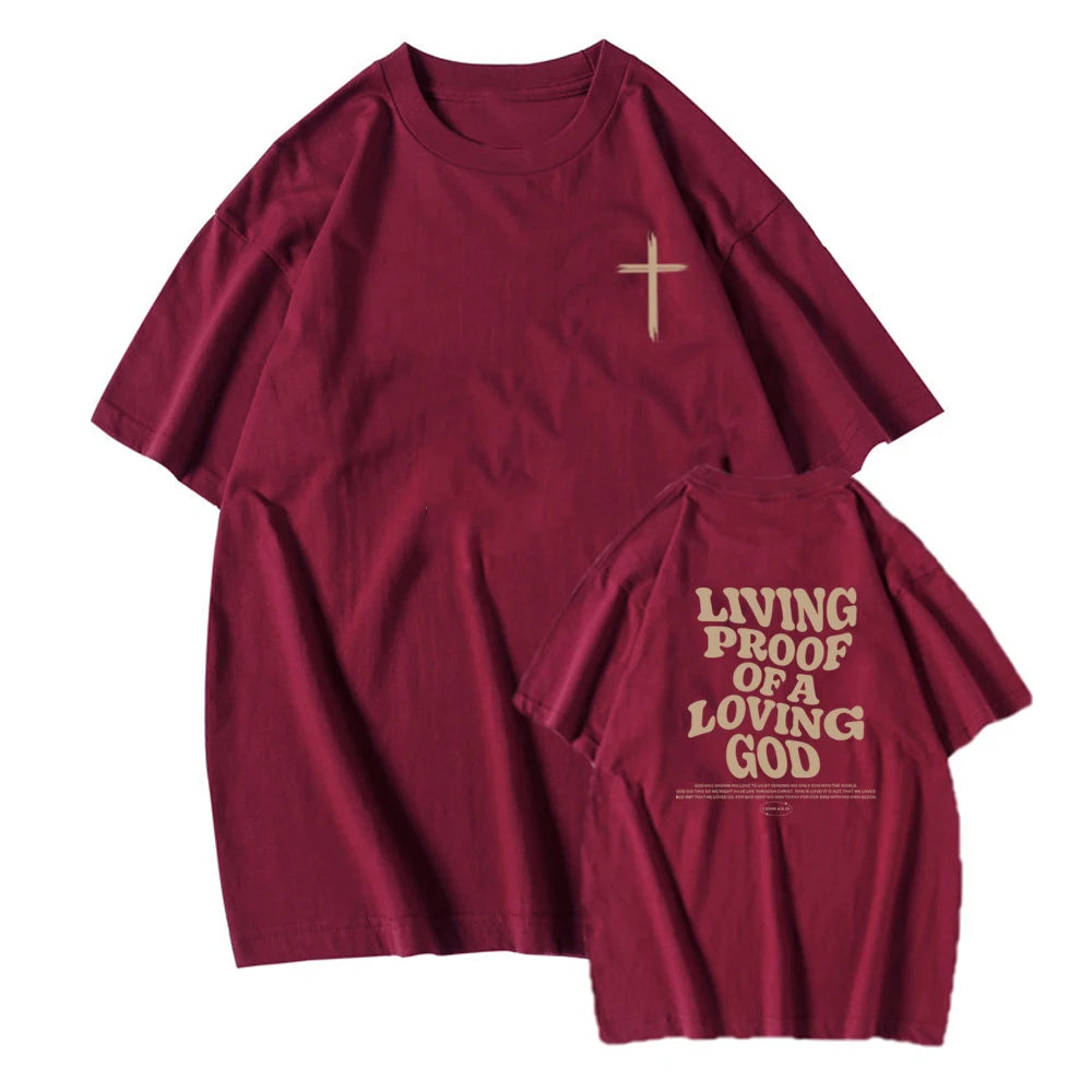 Living Proof of a Loving God Christian T-Shirt