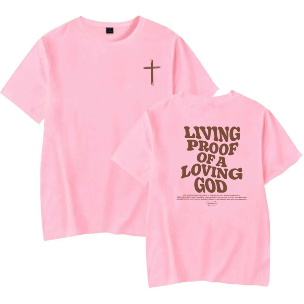 Living Proof of a Loving God Christian T-Shirt