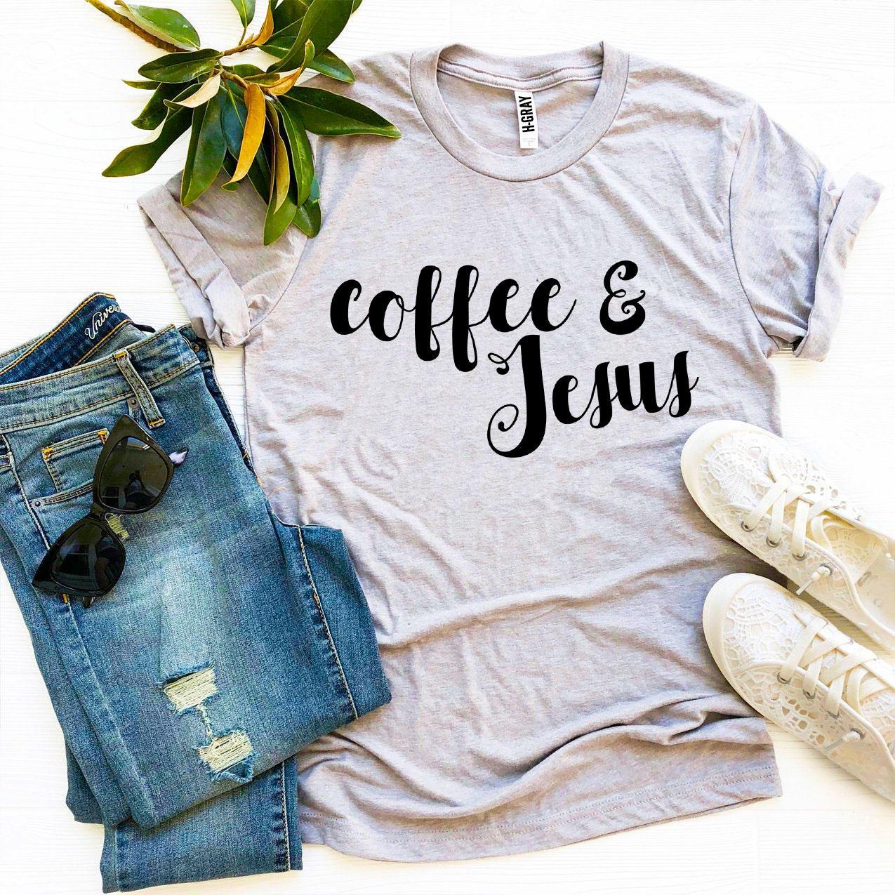 Coffee and Jesus - Christian T-Shirt