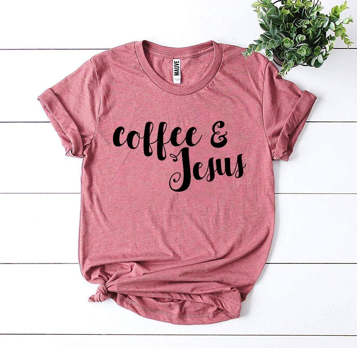Coffee and Jesus - Christian T-Shirt